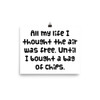 All my life I thought the air was free. Until I bought a bag of chips. - Photo Paper Poster Funny quotes 7833420