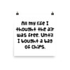 All my life I thought the air was free. Until I bought a bag of chips. - Photo Paper Poster Funny quotes 7833420