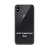 Good things take time. - iPhone Case Motivational quotes 7829753