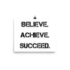 Believe. Achieve. Succeed. - Photo Paper Poster Motivational quotes 7834762
