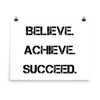 Believe. Achieve. Succeed. - Photo Paper Poster Motivational quotes 7834762