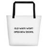Old ways won't open new doors. - Beach Bag Motivational quotes 7833041