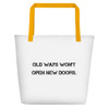 Old ways won't open new doors. - Beach Bag Motivational quotes 7833041