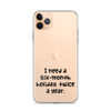 I need a six-month holiday, twice a year. - iPhone Case Funny quotes 7834798