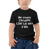 Me: Finally, I'm happy. LIfe: Lol, wait a sec. - Toddler Short Sleeve Tee Funny quotes 7834070