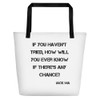 If you haven't tried, how will you ever know if there's any chance? - Jack Ma - Beach Bag Motivational quotes 7833222