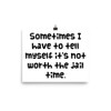 Sometimes I have to tell myself it's not worth the jail time. - Photo Paper Poster Funny quotes 7834251