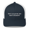 Don't study me, you won't graduate. - Retro Trucker Cap Funny quotes 7835157
