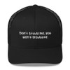 Don't study me, you won't graduate. - Retro Trucker Cap Funny quotes 7835157