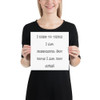 I used to think I am indecisive. But now I am not sure! - Photo Paper Poster Funny quotes 7833142