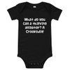 What do you call a thieving alligator? A Crookodile - Baby Jersey Short Sleeve One Piece Funny quotes 7834873