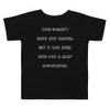 Life doesn't have any hands, but it can sure give you a slap sometimes. - Toddler Short Sleeve Tee Funny quotes 7834179