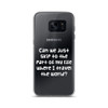 Can we just skip to the part of my life where I travel the world? - Samsung Case Funny quotes 7834538