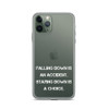 Falling down is an accident. Staying down is a choice. - iPhone Case Motivational quotes 7826768