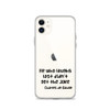 He who laughs last didn't get the joke - Charles de Gaulle - iPhone Case Funny quotes 7832922