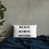 Believe. Achieve. Succeed. - Premium Pillow Motivational quotes 7828659