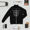If you believe in yourself, anything is possible. - Piped Fleece Jacket Motivational quotes 7838367