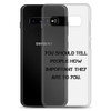 You should tell people how important they are to you. - Samsung Case Motivational quotes 7837110