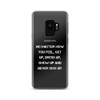 No matter how you feel, get up, dress up, show up and never give up. - Samsung Case Motivational quotes 7839551