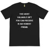 The most valuable gift you can receive is an honest friend. - Unisex Organic T-Shirt Motivational quotes 7839669