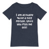 I am actually quite a nice person. Until you piss me off! - Raw Neck Tee Funny quotes 7837175
