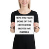 Here you have some of the motivation quotes we cherish: - Photo Paper Poster Motivational quotes 7835505