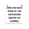 Here you have some of the motivation quotes we cherish: - Photo Paper Poster Motivational quotes 7835505