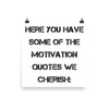 Here you have some of the motivation quotes we cherish: - Photo Paper Poster Motivational quotes 7835505