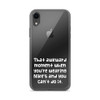 That awkward moment when you're wearing Nike's and you can't do it. - iPhone Case Funny quotes 7836073
