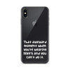 That awkward moment when you're wearing Nike's and you can't do it. - iPhone Case Funny quotes 7836073