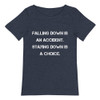 Falling down is an accident. Staying down is a choice. - Raw Neck Tee Motivational quotes 7838017