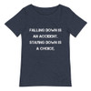 Falling down is an accident. Staying down is a choice. - Raw Neck Tee Motivational quotes 7838017