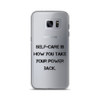Self-care is how you take your power back. - Samsung Case Motivational quotes 7839346