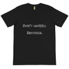 Don't worry, Beyonce. - Unisex Organic T-Shirt Funny quotes 7839285