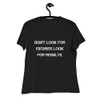 Don't look for excuses look for results. - Women's Relaxed Short Sleeve Jersey Tee Motivational quotes 7839423
