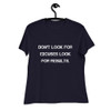 Don't look for excuses look for results. - Women's Relaxed Short Sleeve Jersey Tee Motivational quotes 7839423