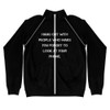 Hang out with people who make you forget to look at your phone. - Piped Fleece Jacket Motivational quotes 7838466