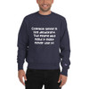 Common sense is like deodorant. The people who need it most never use it! - Crewneck Sweatshirt Funny quotes 7836354