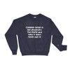 Common sense is like deodorant. The people who need it most never use it! - Crewneck Sweatshirt Funny quotes 7836354