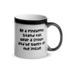 Be a pineapple: stand tall, wear a crown, and be sweet on the inside. - Glossy Black Magic Mug Funny quotes 7841621