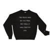 The truth will set you free. But first, it will piss you off. - Crewneck Sweatshirt Funny quotes 7836489