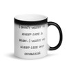 I don't want to sleep like a baby. I want to sleep like my husband! - Matte Black Magic Mug Funny quotes 7837479