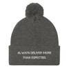 Always deliver more than expected. - Pom Pom Knit Cap Motivational quotes 7835241