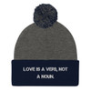 Love is a verb, not a noun. - Pom Pom Knit Cap Motivational quotes 7835249