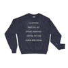 I stopped fighting my inner demons. We're on the same side now. - Crewneck Sweatshirt Funny quotes 7836716