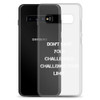 Don't limit your challenges. Challenge your limit. - Samsung Case Motivational quotes 7838984