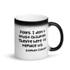 Folks, I don't trust children. They're here to replace us. - Stephen Colbert - Matte Black Magic Mug Funny quotes 7838968
