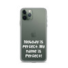 Nobody is perfect. My name is Perfect! - iPhone Case Funny quotes 7837225