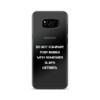Do not compare your insides with someones else's outsides. - Samsung Case Motivational quotes 7838384
