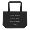 What do you call a bear with no ears? EARS! - Organic Cotton Large Tote Funny quotes 7841026